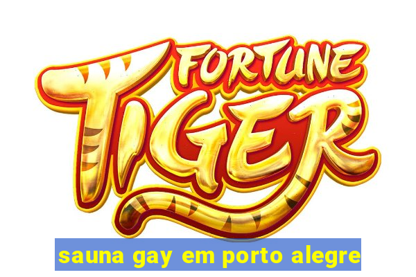 sauna gay em porto alegre